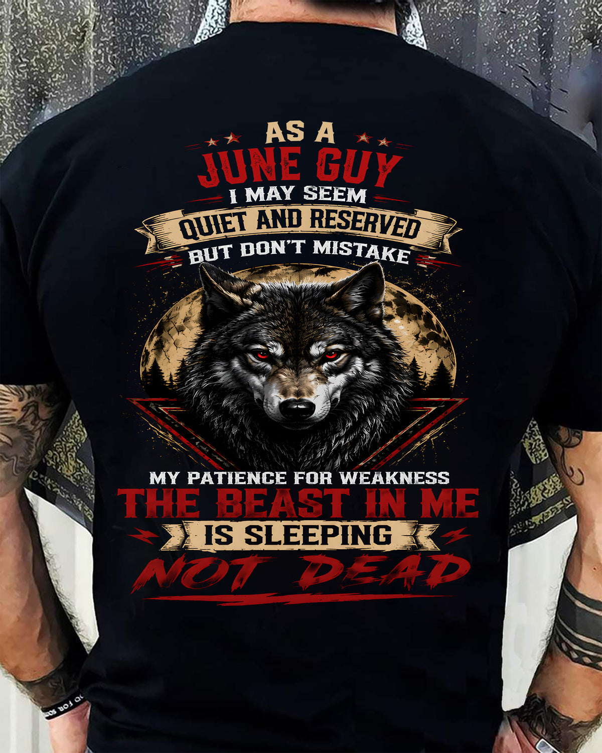 AS A JUNE GUY THE BEAST IN ME IS SLEEPING NOT DEAD - GIFT FOR MEN - DTSM06 (SKU2608-46-06)