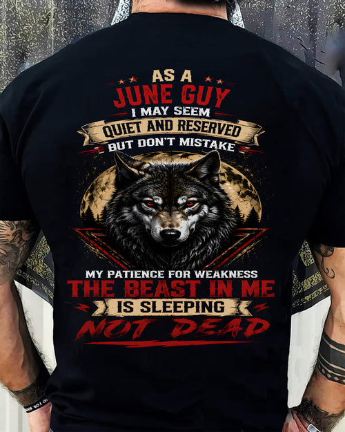 AS A JUNE GUY THE BEAST IN ME IS SLEEPING NOT DEAD - GIFT FOR MEN - DTSM06 (SKU2608-46-06)