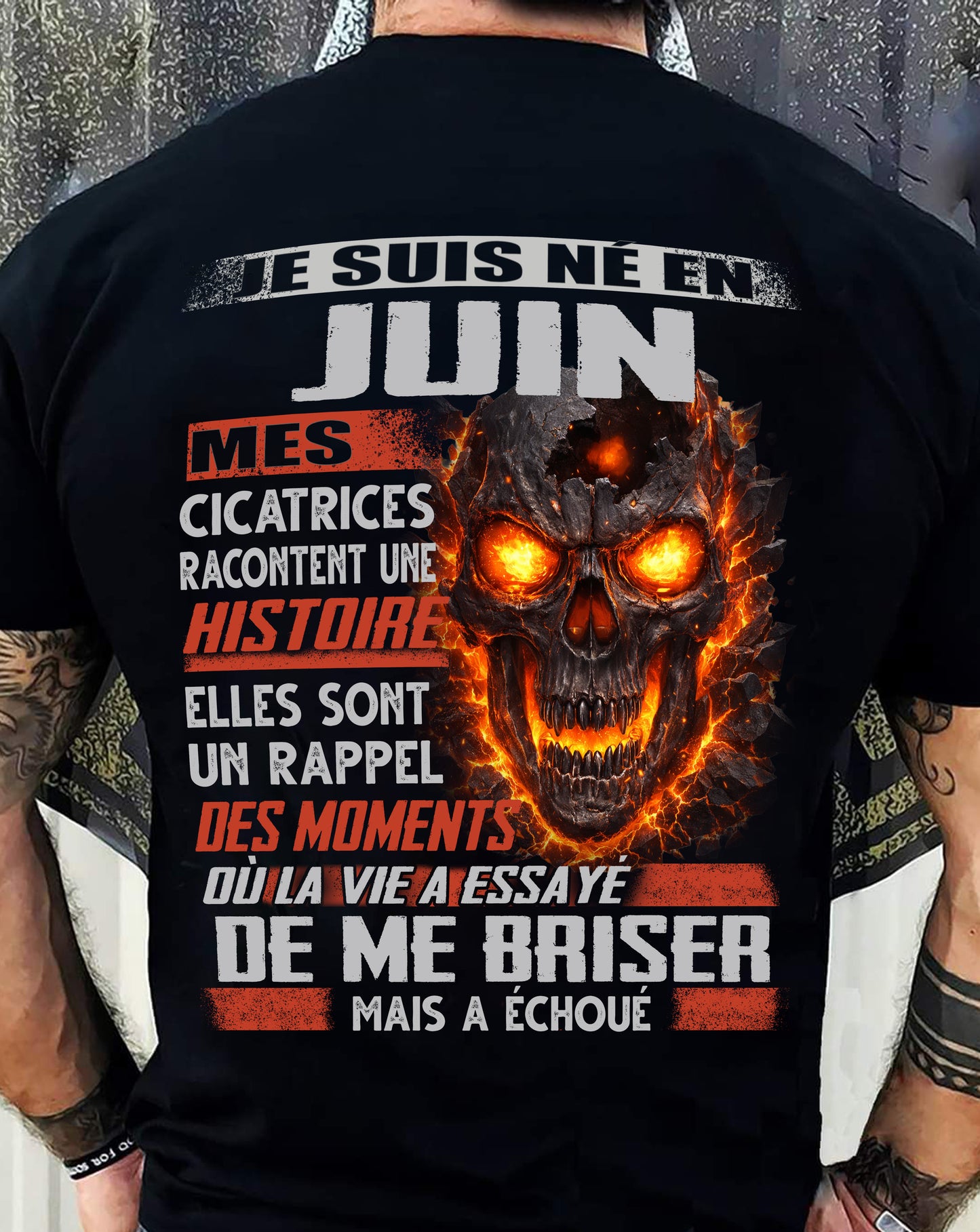 Je Suis Né en Juin – Mes Cicatrices Racontent Une Histoire | T-Shirt Homme Fort - DTSM06 (SKU26T-01175-06)