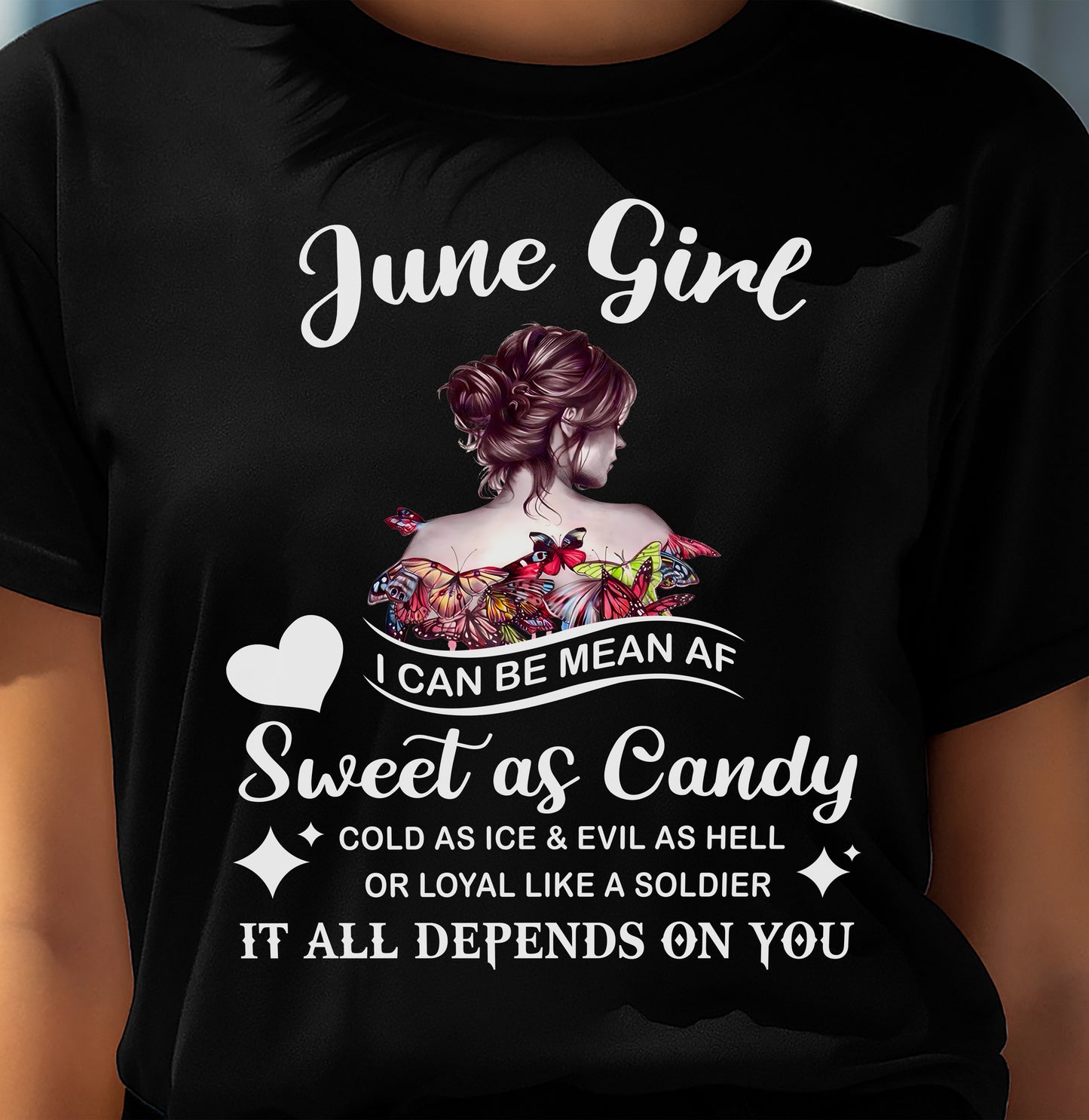 June Girl T-Shirt – Sweet As Candy, Cold As Ice - Birthday Gift for Women - DTSM06 (SKU26T-01-38-06)