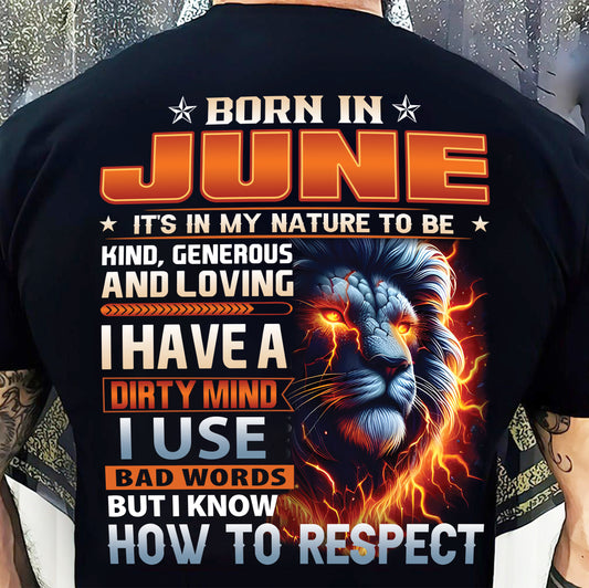 JUNE - DIRTY MIND BUT KNOWS RESPECT - BIRTHDAY T-SHIRT FOR MEN - DTSM06 (SKU08-84-06)