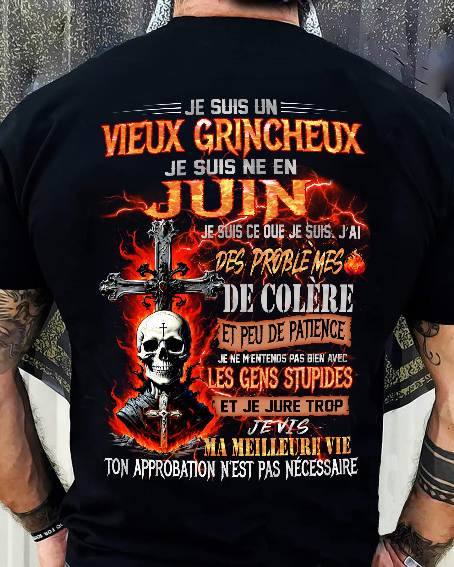 Je Suis Un Vieux Grincheux Né en Juin – T-Shirt Homme Fort Caractère - DTSM06 (SKU26T-01141-06)