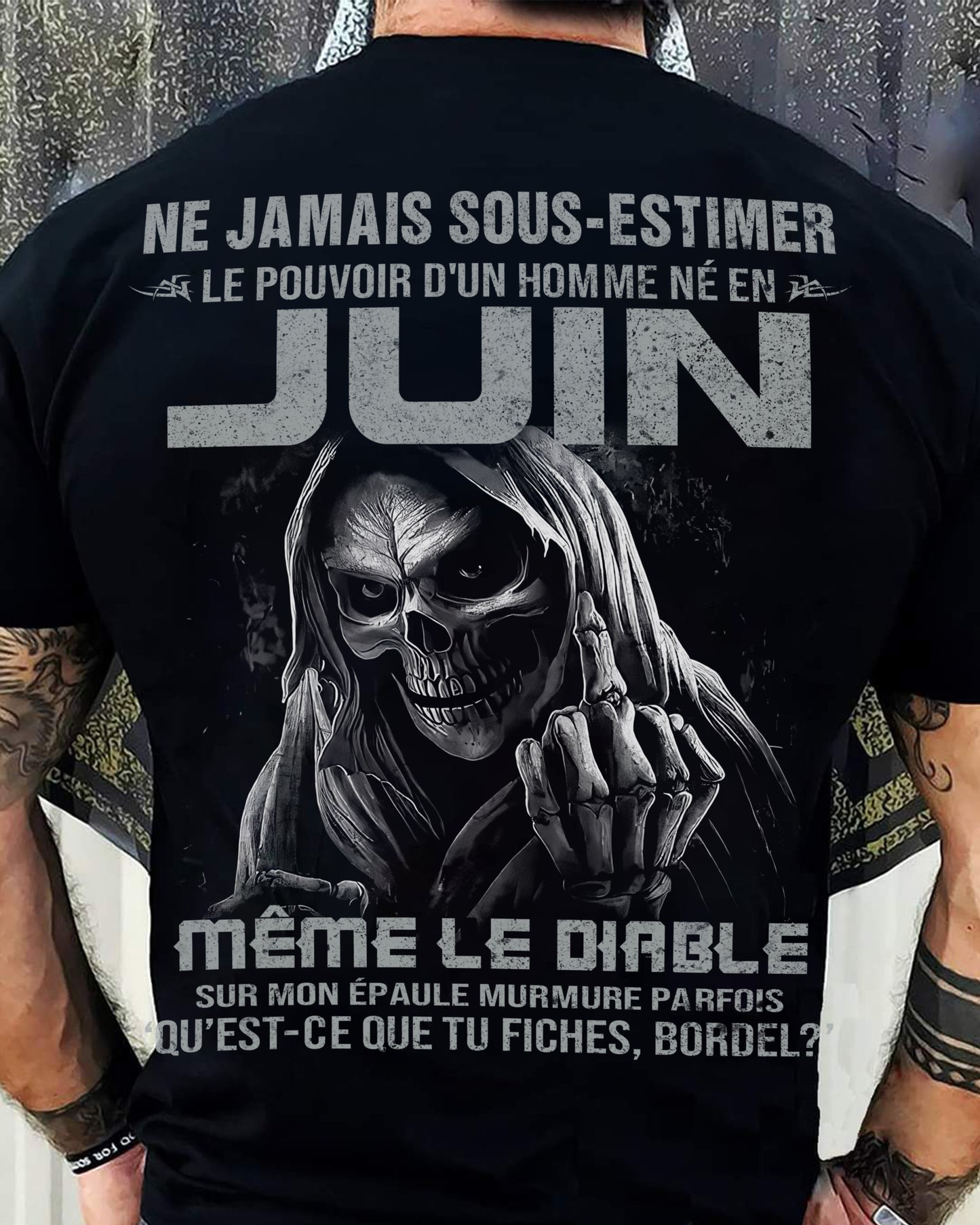 NE JAMAIS SOUS-ESTIMER LE POUVOIR D'UN HOMME NÉ EN JUIN Fr06 male (SKU08-61-06)
