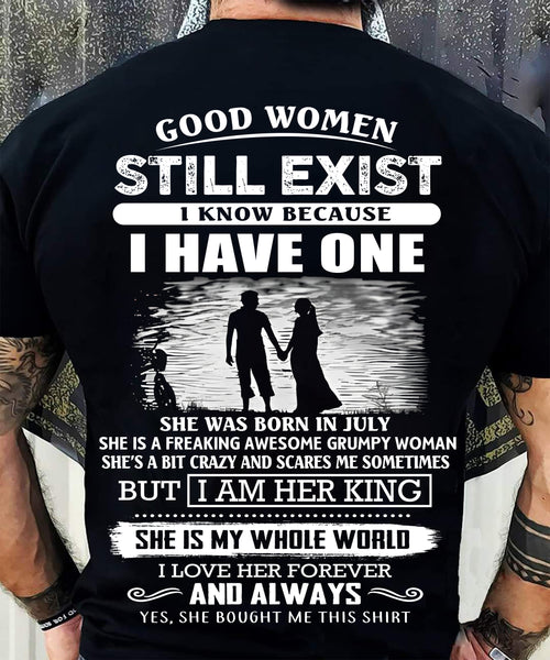 JULY - GOOD WOMEN STILL EXIST - PERFECT GIFT FROM WIFE, GIRLFRIEND - DTSM07 (SKU2604-293-07)
