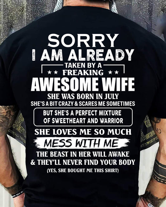 July - Sorry I’m Already Taken by an Awesome Wife - Perfect Gift From Wife - DTSM07 (SKU68-86-07)