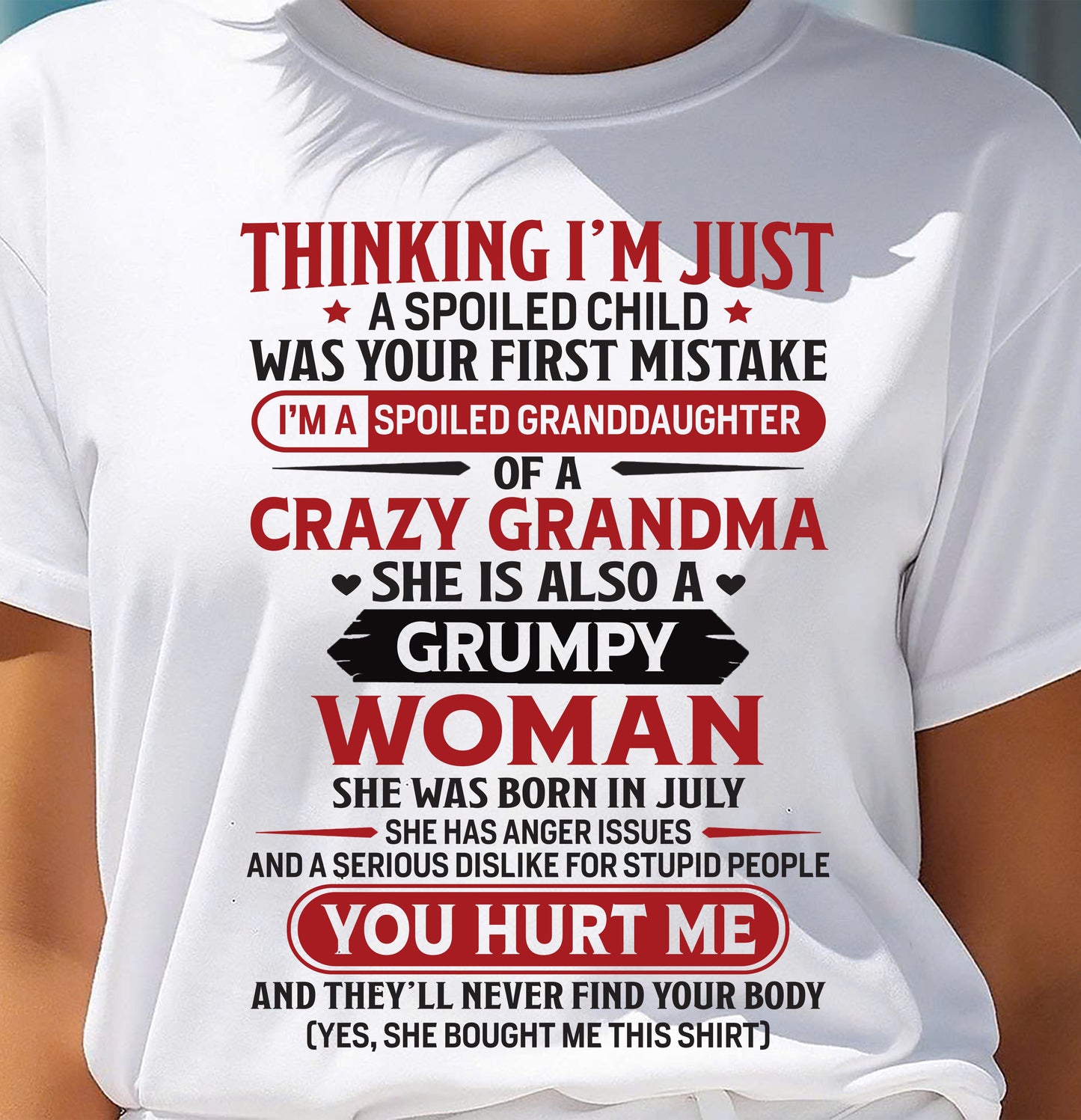 JULY - TO MY GRANDDAUGHTER - SPOILED GRANDDAUGHTER - GIFT FROM GRANDMA - NTTD07 (SKU10-117-07)