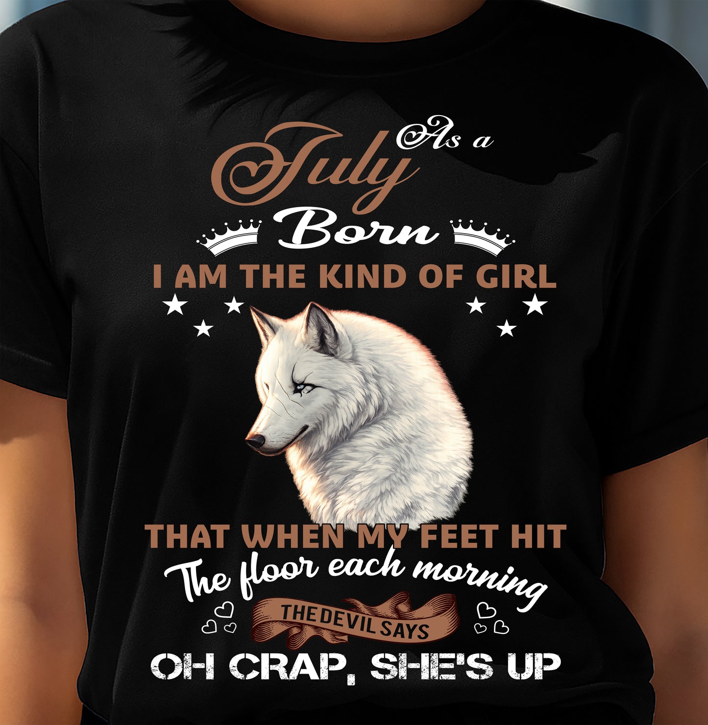 AS A JULY GIRL I'M FEARLESS WOLF SHIRT – GIFT FOR WOMEN - DTSM07 (SKU2604-238-07)