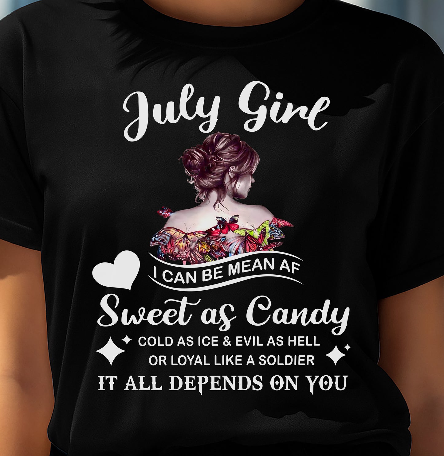 July Girl T-Shirt – Sweet As Candy, Cold As Ice - Birthday Gift for Women - DTSM07 (SKU26T-01-38-07)