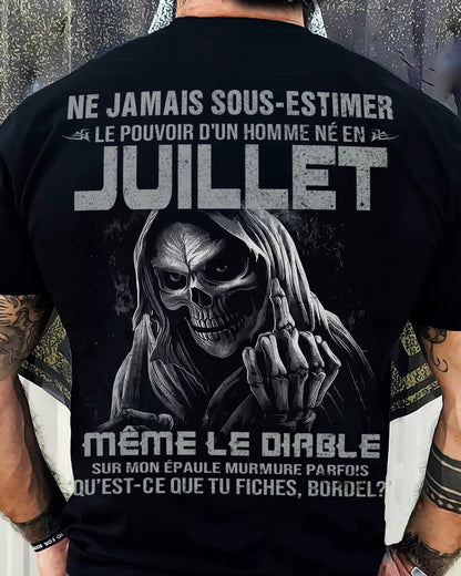NE JAMAIS SOUS-ESTIMER LE POUVOIR D'UN HOMME NÉ EN JUILLET Fr07 male (SKU08-61-07)