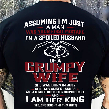 July - I'm A Spoiled Husband Of A Grumpy Wife - Perfect Gift From Wife - DTSM07 (SKU10-07-07)