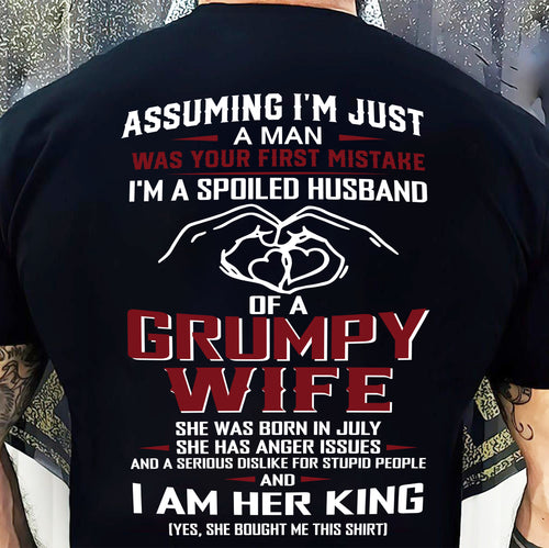 July - I'm A Spoiled Husband Of A Grumpy Wife - Perfect Gift From Wife - DTSM07 (SKU10-07-07)