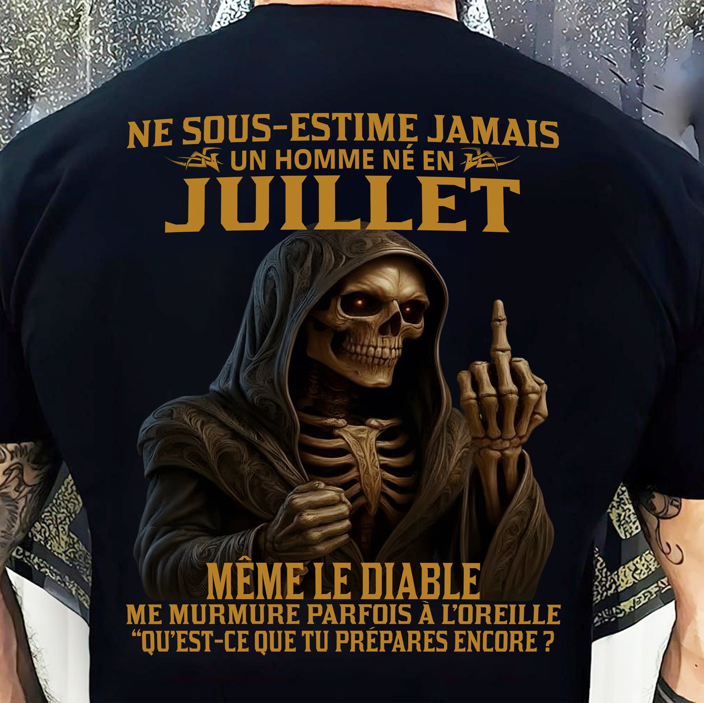 NE SOUS-ESTIME JAMAIS UN HOMME NÉ EN JUILLET Fr07 dtsm07 male (SKU12-305-07)