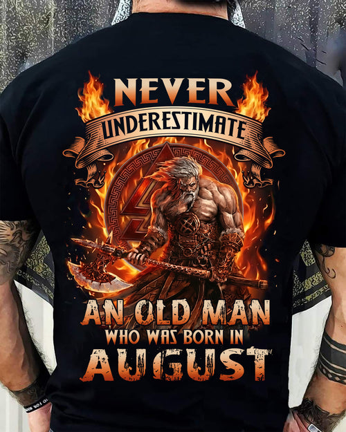 Never Underestimate An Old Man Born In August T-Shirt – Viking Warrior Graphic Tee Gift For Men - DTSM08 (SKU2604-257-08)