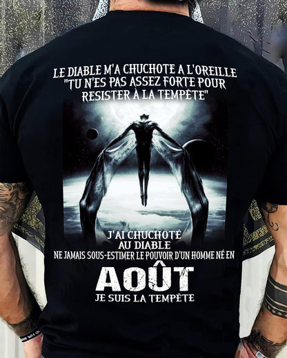 Je Suis la Tempête – Ne Jamais Sous-Estimer le Pouvoir d’un Homme Né en Août – T-Shirt Homme - DTSM08 (SKU26T-01160-08)