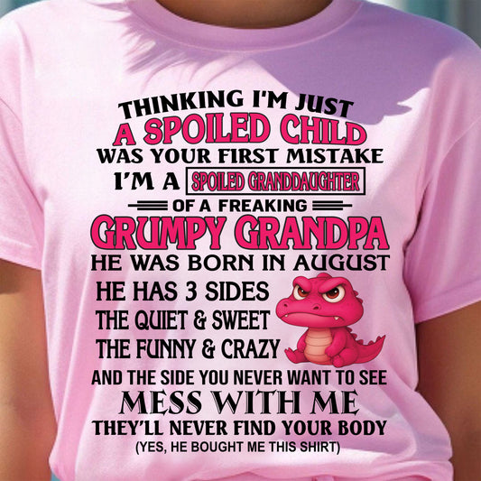 AUGUST - I'M A SPOILED GRANDDAUGHTER OF A GRUMPY GRANDPA - From Grandpa - DTSM08 (SKU09-45-08)