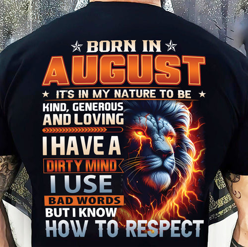 AUGUST - DIRTY MIND BUT KNOWS RESPECT - BIRTHDAY T-SHIRT FOR MEN - DTSM08 (SKU08-84-08)