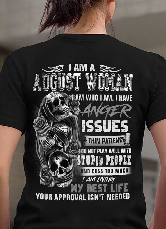 AUGUST WOMAN ANGER ISSUES TEE - PERFECT GIFT FOR YOU DTSM08 (SKU09-18-08)