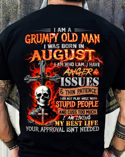 AUGUST - GRUMPY OLD MAN T-SHIRT - FUNNY SKULL ANGER ISSUES TEE - PERFECT GIFT FOR MEN DTSM08 (SKU12-319-08)