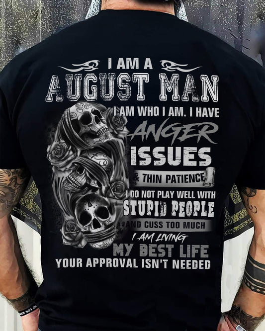 AUGUST MAN ANGER ISSUES TEE - PERFECT GIFT FOR YOU DTSM08 (SKU08-41-08)