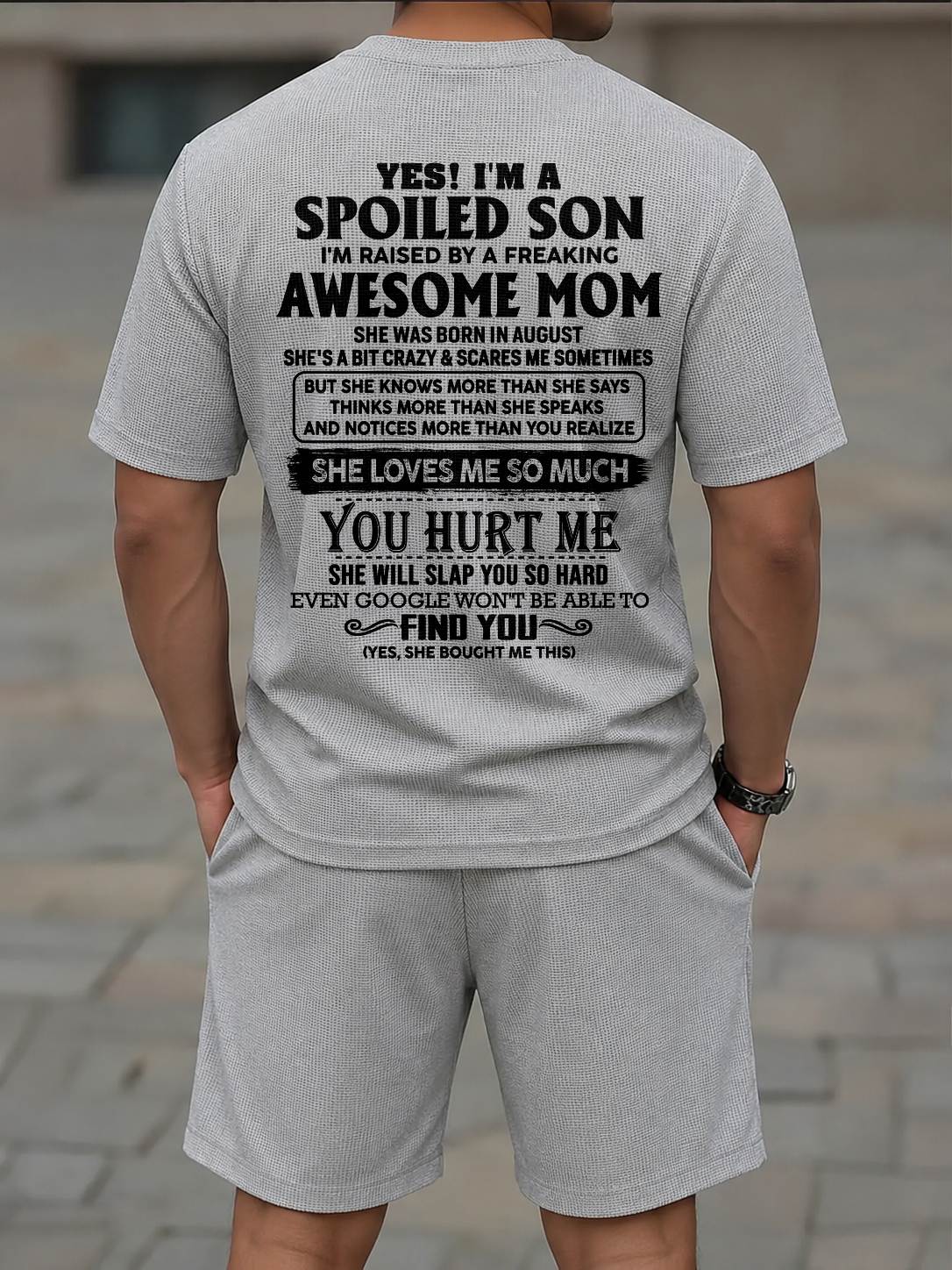AUGUST - SPOILED SON OF AWESOME MOM - WAFFLE CASUAL SUIT - M13 - PERFECT GIFT FROM MOM - DTSM08 (SKU2607-85-08)