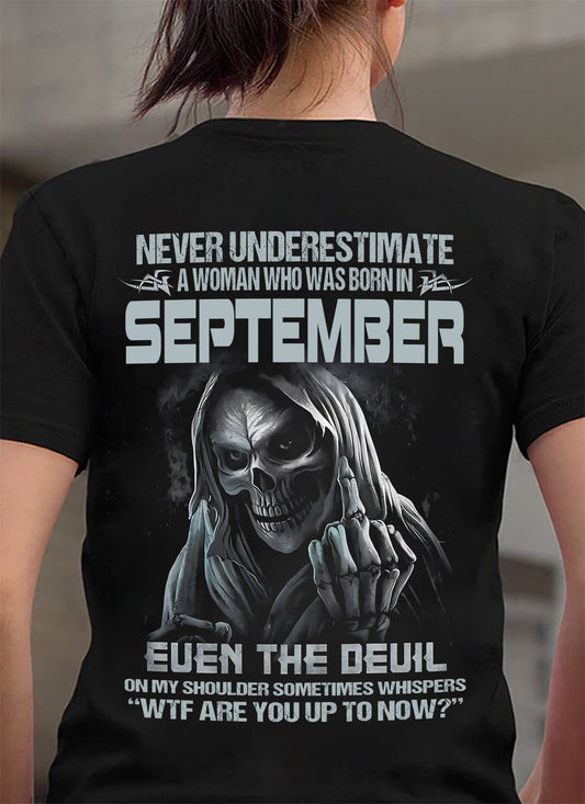 September Woman Shirt - Never Underestimate A Woman Born In September Grim Reaper Tee - DTSM09 (SKU09-13-09)