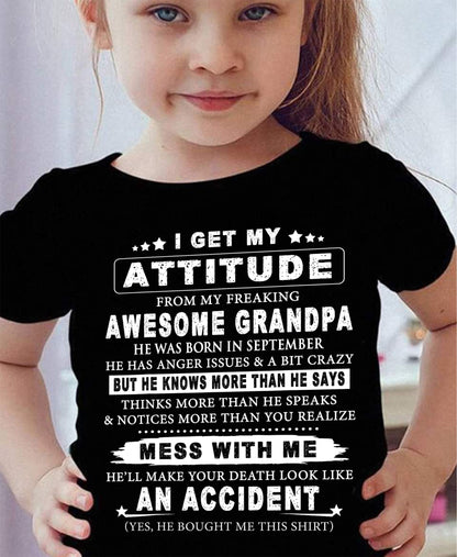 Attitude from Grandpa September Edition – Funny Family T-Shirt – From Grandpa to Granddaughter - DTSM09 (SKU07-171-09)