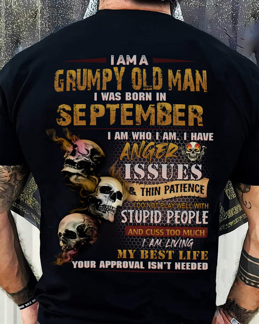 September - Grumpy Old Man T-Shirt - Funny Skull Anger Issues Tee - Perfect Gift For Men DTSM09 (SKU08-67-09)
