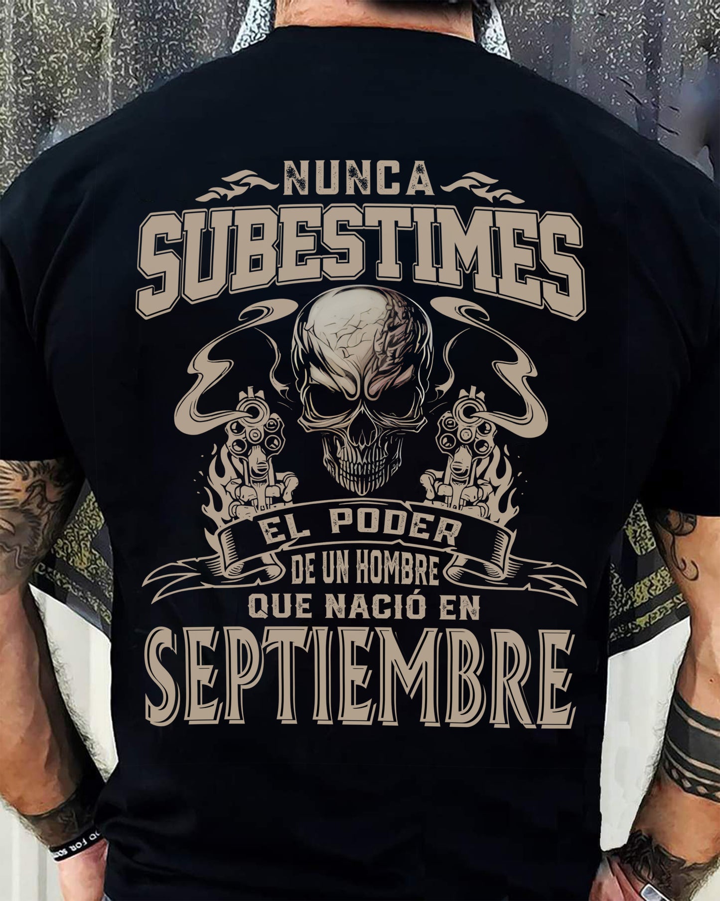 Camiseta Nunca Subestimes el Poder de un Hombre que Nació en Septiembre - DTSM09 (SKU08-78-09)