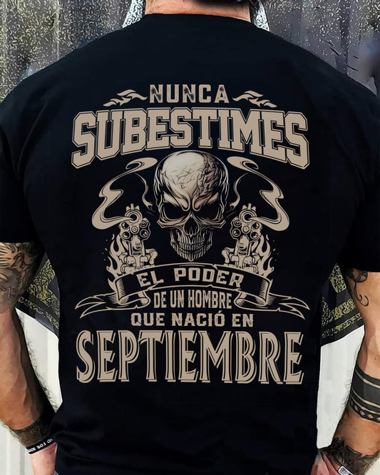Camiseta Nunca Subestimes el Poder de un Hombre que Nació en Septiembre - DTSM09 (SKU08-78-09)