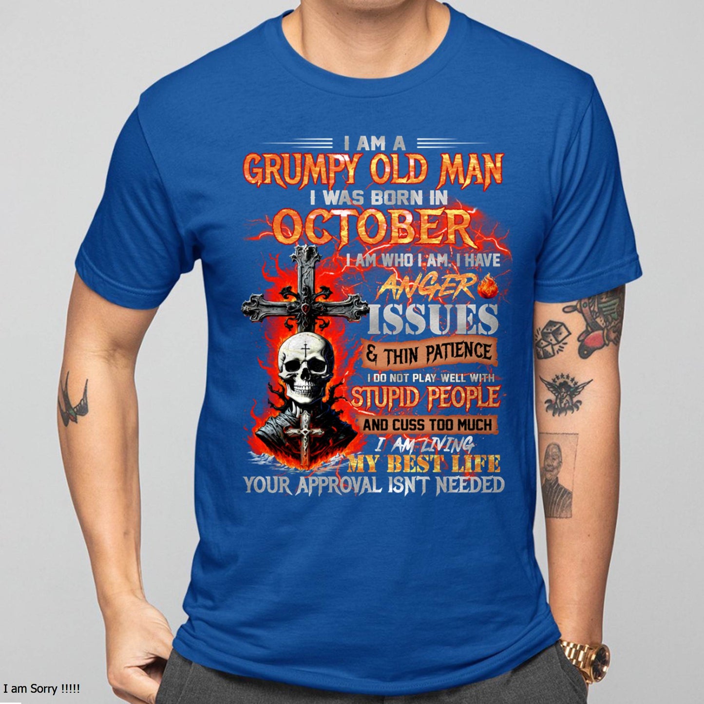 OCTOBER - GRUMPY OLD MAN T-SHIRT - FUNNY SKULL ANGER ISSUES TEE - PERFECT GIFT FOR MEN DTSM10 (SKU12-319-10 MK60)