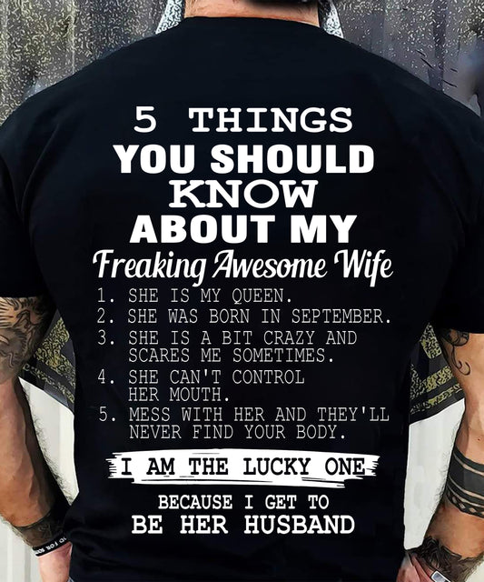 SEPTEMBER - 5 THINGS YOU SHOULD KNOW ABOUT MY FREAKING AWESOME WIFE - PERFECT GIFT FROM WIFE, GIRLFRIEND - DTSM09 (SKU2606-319-09)