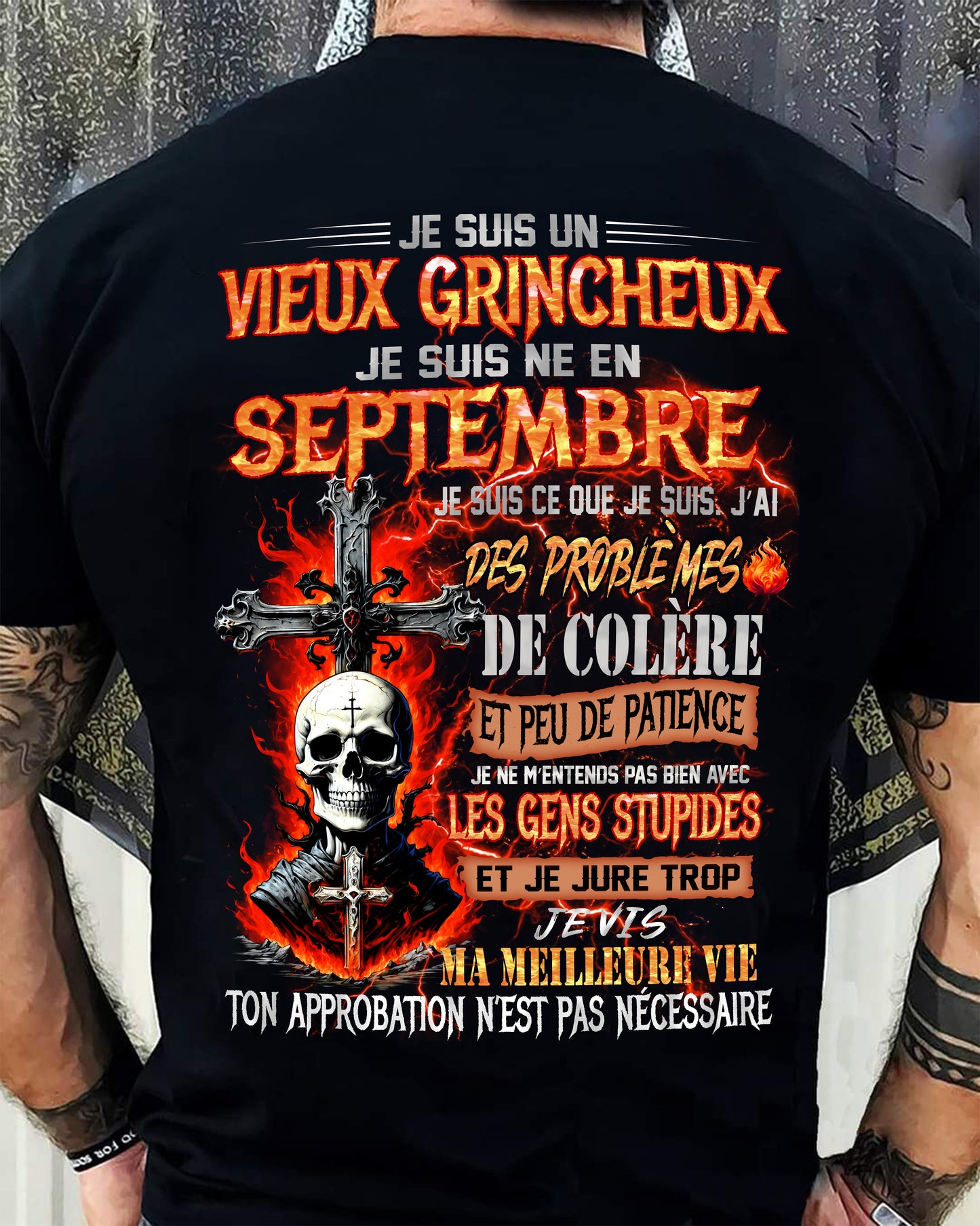 Je Suis Un Vieux Grincheux Né en Septembre – T-Shirt Homme Fort Caractère - DTSM09 (SKU26T-01141-09)