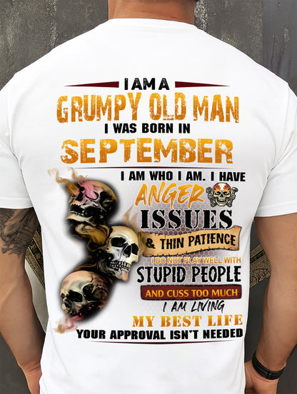 September - Grumpy Old Man T-Shirt - Funny Skull Anger Issues Tee - Perfect Gift For Men DTSM09 (SKU09-49-09)