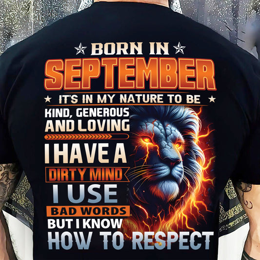 SEPTEMBER - DIRTY MIND BUT KNOWS RESPECT - BIRTHDAY T-SHIRT FOR MEN - DTSM09 (SKU08-84-09)
