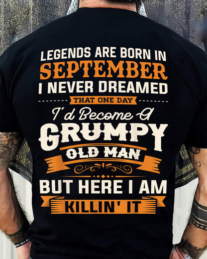 Legends Are Born in September T-Shirt – Funny Grumpy Old Man Birthday Gift For Men - DTSM09 (SKU10-48-09)