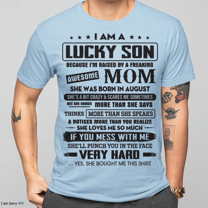 August - Lucky Son of Awesome Mom - Perfect Gift For Your Son From Mom - DTSM08 (SKU08-52-08)