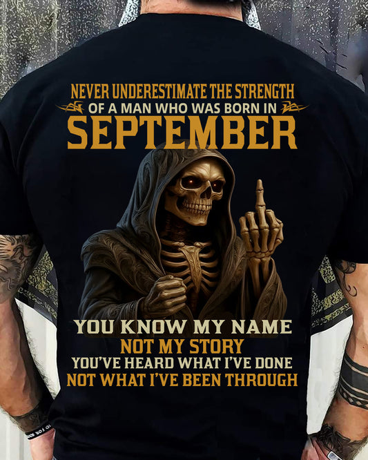 SEPTEMBER - NEVER UNDERESTIMATE - BIRTHDAY T-SHIRT FOR MEN - DTSM09 (SKU26T-01-06-09)