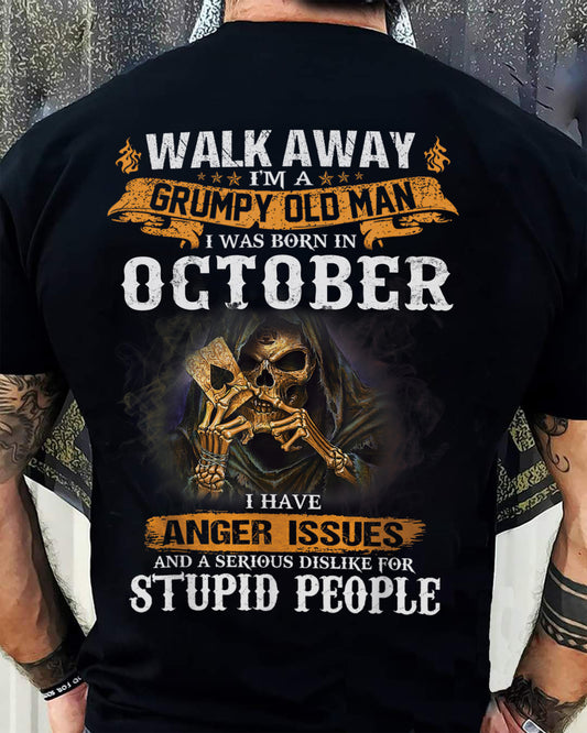October - Grumpy Old Man T-Shirt – Perfect Gift For Men - DTSM10 (SKU09-89-10)