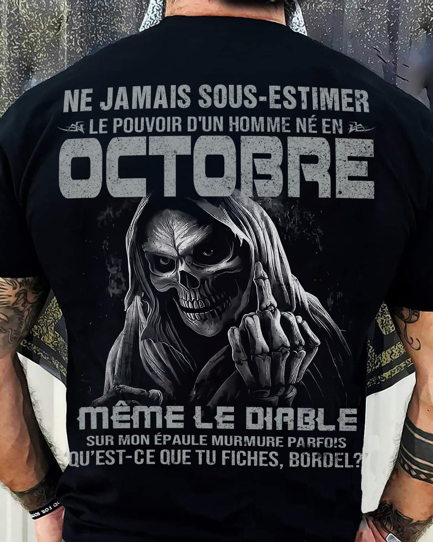 NE JAMAIS SOUS-ESTIMER LE POUVOIR D'UN HOMME NÉ EN OCTOBRE Fr10 male (SKU08-61-10)