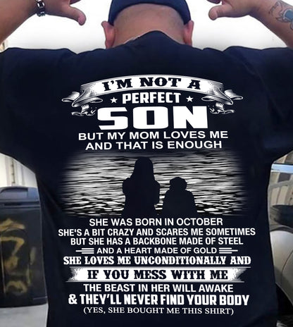 OCTOBER - I’M NOT A PERFECT SON BUT MY MOM LOVES ME SHIRT - PERFECT GIFT FROM MOM - DTSM10 (SKU2605-137-10)
