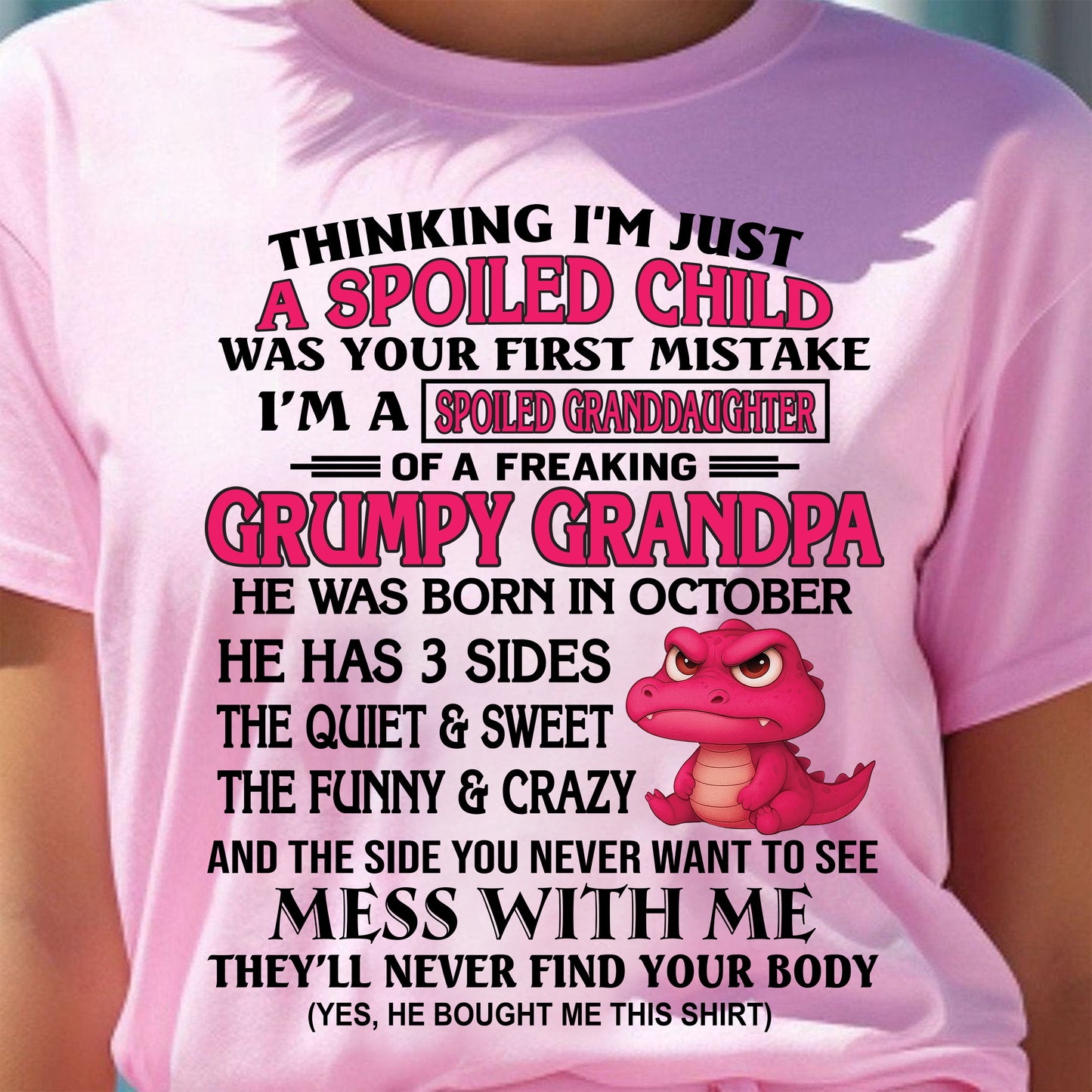 OCTOBER - I'M A SPOILED GRANDDAUGHTER OF A GRUMPY GRANDPA - From Grandpa - DTSM10 (SKU09-45-10)