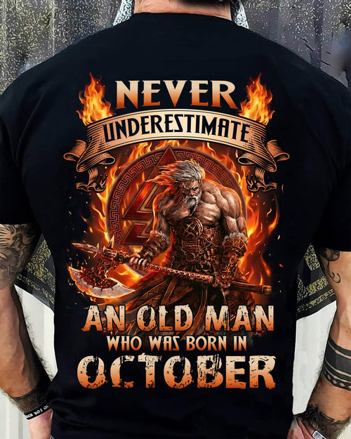 Never Underestimate An Old Man Born In October T-Shirt – Viking Warrior Graphic Tee Gift For Men - DTSM10 (SKU2604-257-10)