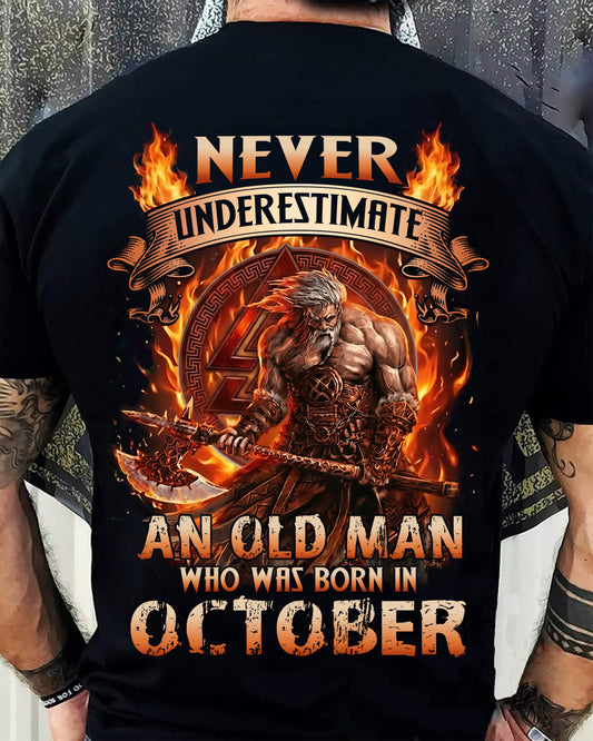 Never Underestimate An Old Man Born In October T-Shirt – Viking Warrior Graphic Tee Gift For Men - DTSM10 (SKU2604-257-10)