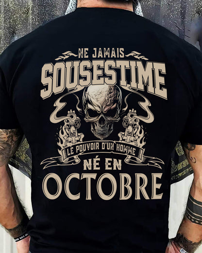 Ne Jamais Sous-estimer le Pouvoir d’un Homme Né en Octobre – T-Shirt Homme Crâne Rebelle - DTSM10 (SKU26T-01159-10)