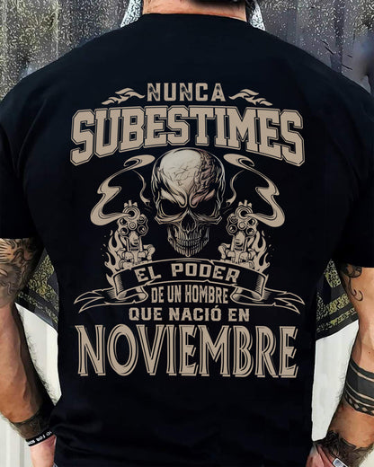 Camiseta Nunca Subestimes el Poder de un Hombre que Nació en Noviembre - DTSM11 (SKU08-78-11)