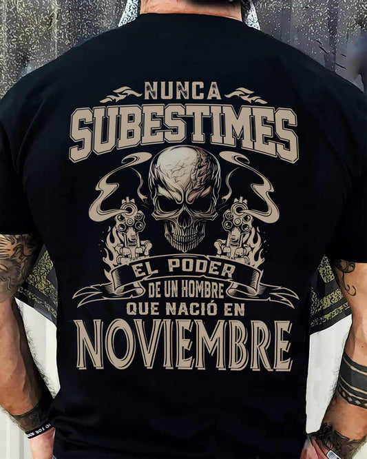 Camiseta Nunca Subestimes el Poder de un Hombre que Nació en Noviembre - DTSM11 (SKU08-78-11)