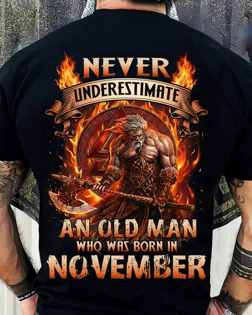 Never Underestimate An Old Man Born In November T-Shirt – Viking Warrior Graphic Tee Gift For Men - DTSM11 (SKU2604-257-11)