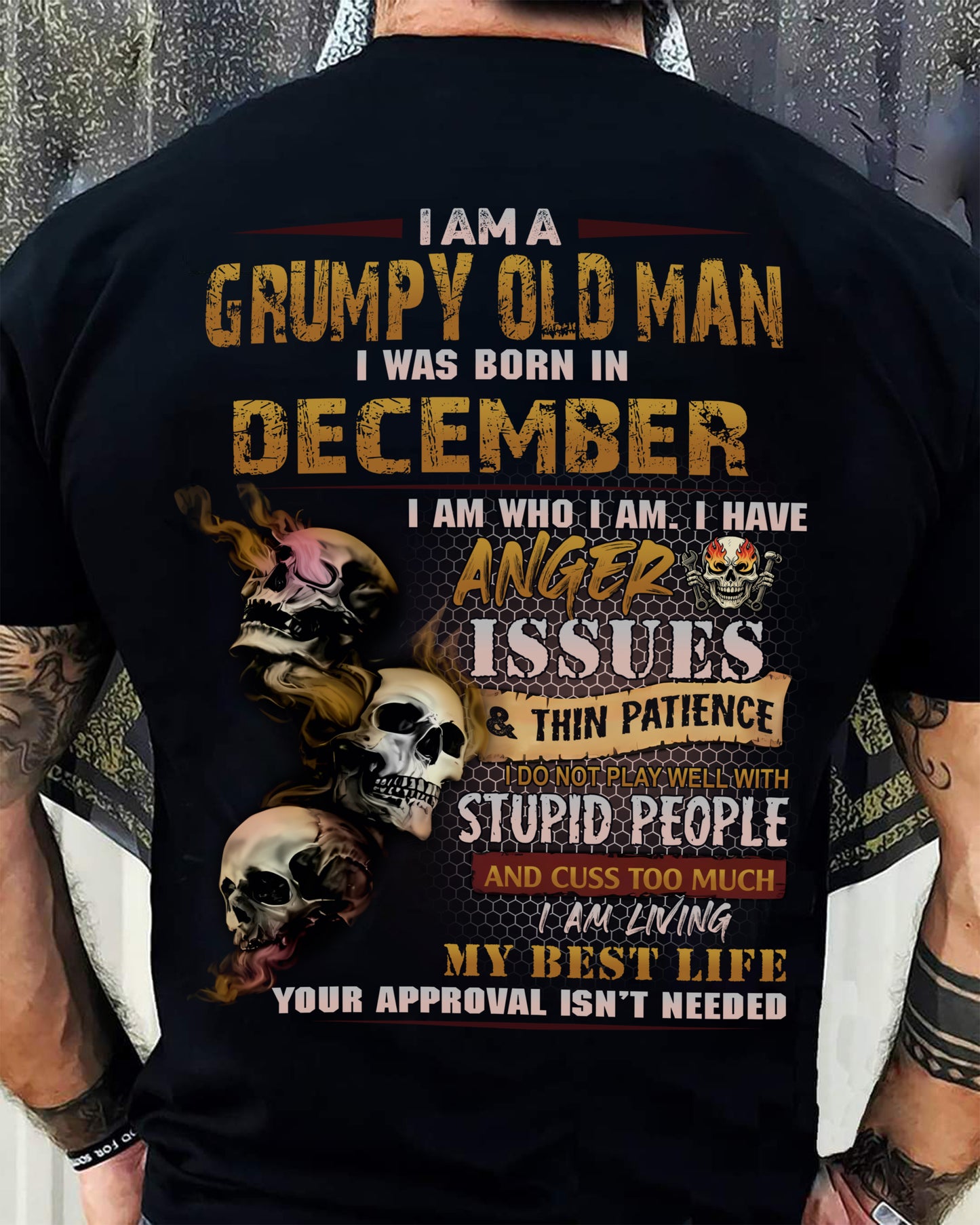 December - Grumpy Old Man T-Shirt - Funny Skull Anger Issues Tee - Perfect Gift For Men DTSM12 (SKU08-66-12)