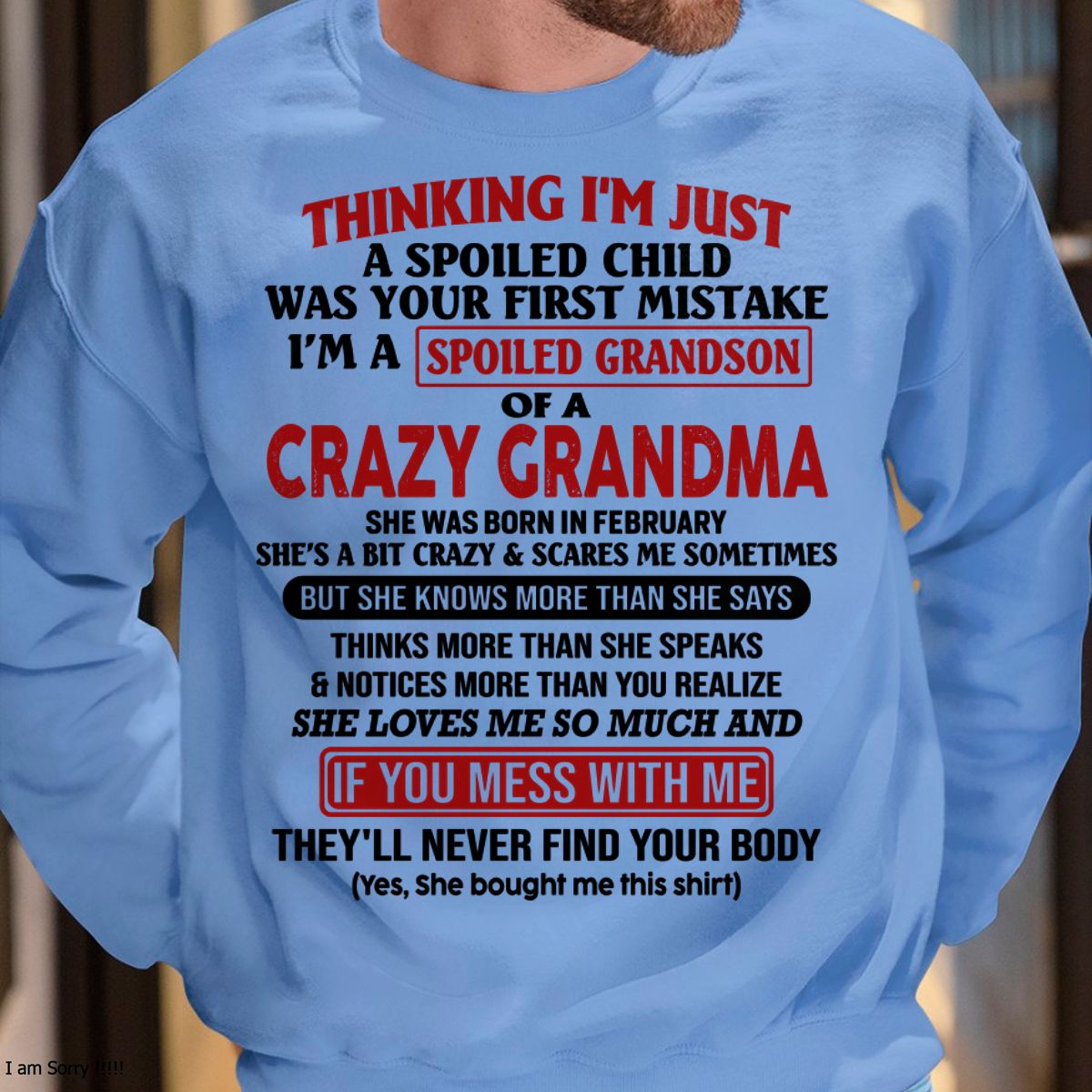 FEBRUARY - I'M A SPOILED GRANDSON OF A CRAZY GRANDMA - From Grandma - NTTD02 (SKU-GMS1-NTT02)