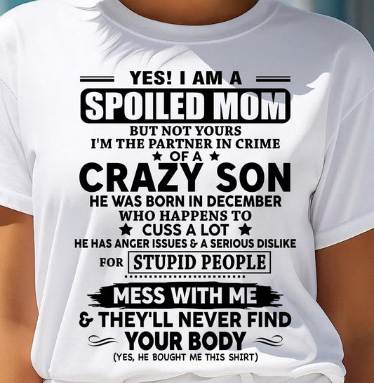 DECEMBER - SPOILED MOM OF CRAZY SON – GIFT FROM SON - DTSM12 (SKU2604-171-12)